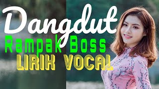 DANGDUT RAMPAK ASYIK❗LIRIK VOCAL BOSS❗ENAK BUAT NGOPI