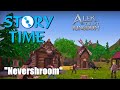 An Alek the Lost Kingdom tale - Nevershroom - Story Time