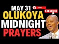 MAY 31, 2024 MIDNIGHT BREAKTHROUGH PRAYERS #drdkolukoyaprayers