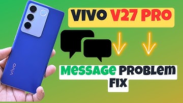 Vivo V27 Pro Message Problem Fix || How to solve the message not sending and receiving problem