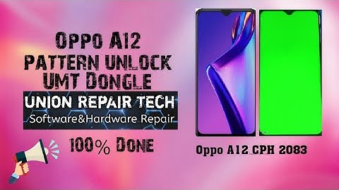 Oppo A12 CPH 2083 pattern unlock UMT Dongle 2021