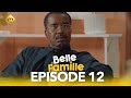 Série - Belle Famille - Saison 1 - Episode 12
