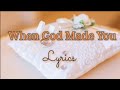 WHEN GOD MADE YOU (Lyrics) - New Song feat. Natalie Grant