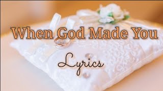 WHEN GOD MADE YOU (Lyrics) - New Song feat. Natalie Grant