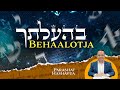 35. Parashat ֵּBEHAALOTEJÁ 5783 - Eliminar las KLIPOT (Cascaras del mal).