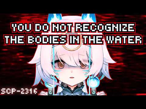 DO YOU RECOGNIZE THE BODIES IN THE WATER? | SCP-2316 The Volgun VTuber Reaction