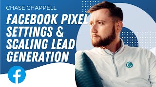 Facebook Ads Pixel Settings and Scaling Lead Generation