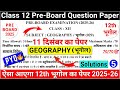class 12 geography pre board paper 2025-26 | cbse class 12 geography pre board paper 2025 | new
