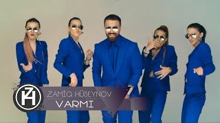 Zamiq Hüseynov — Varmı | 2018 | Rəsmi Video