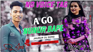 A Go Nunur Bape / Old Purulia Dj / Dj Astik Sarbari Style 🌺 No Voice Tag 🌺 2022