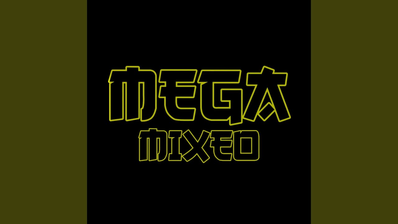 Mega Mixeo