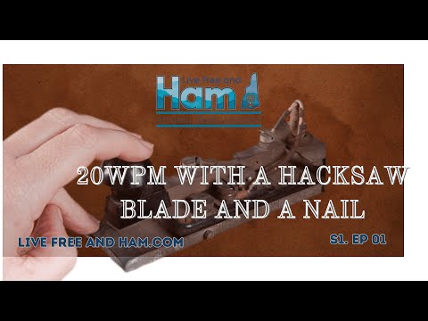 20 WPM with a Hacksaw Blade and a Nail