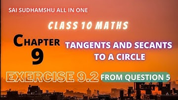 Tangents and Secants to a Circle || Exercise 9.2 || From Question 5 || Class 10 Chapter 9 || V85