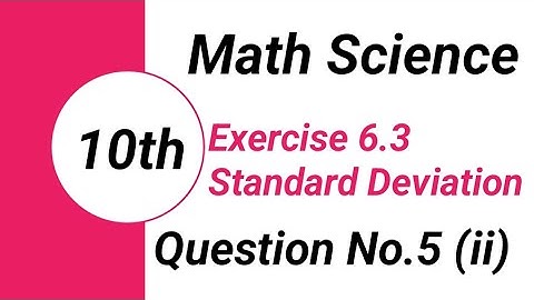 Question No 5 Exercise 6.3 | Find the Standard Deviation "S" of Set of Numbers | Chapter 6 Math 10th