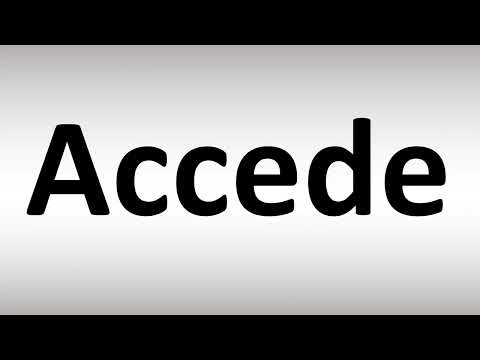 How to Pronounce Accede