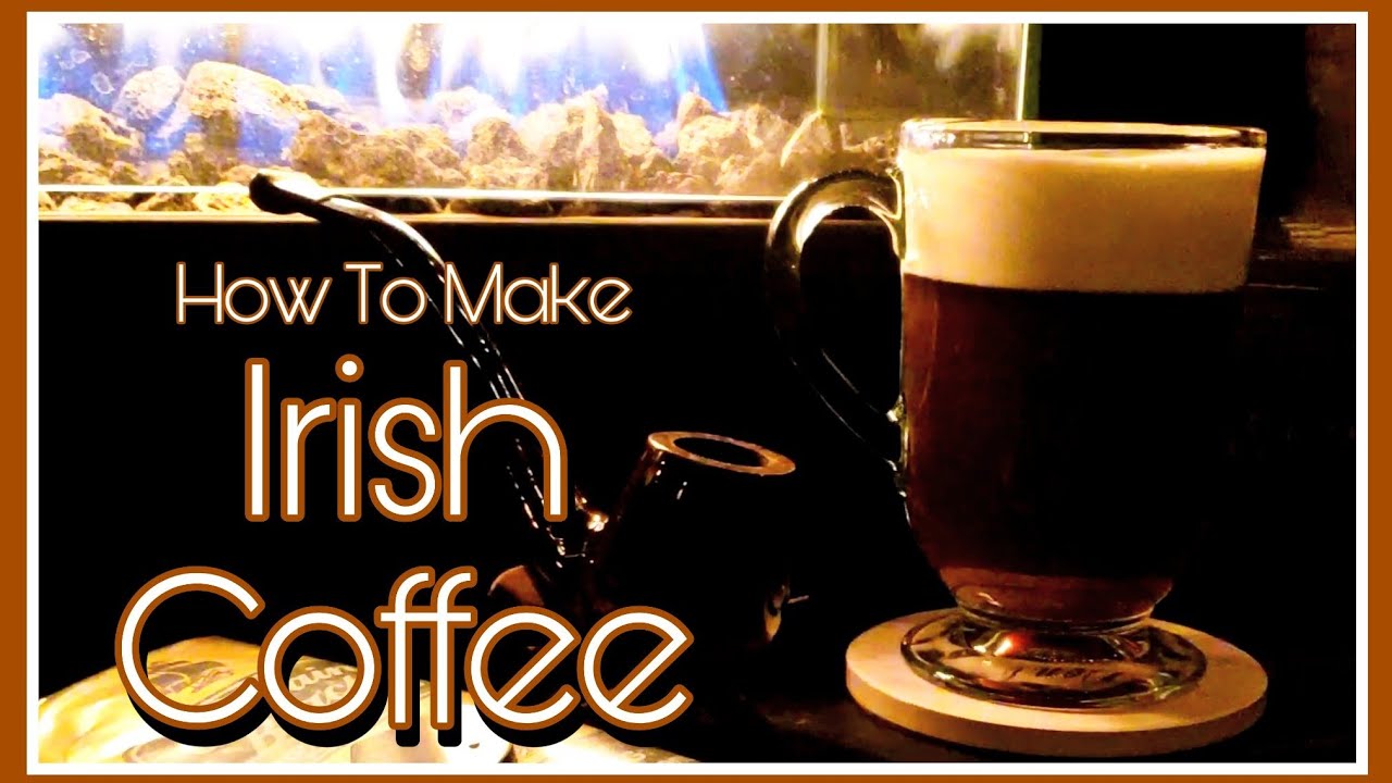 How To Make Irish Coffee Coffee Cocktails YouTube