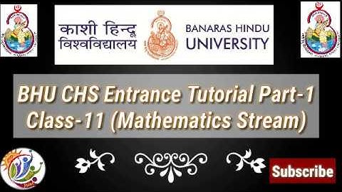 BHU CHS Entrance Tutorial Part-1 Mathematics Stream Class-11