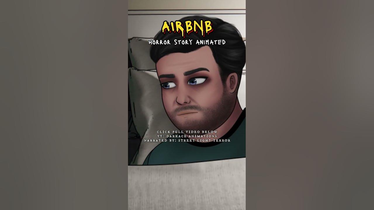 Airbnb horror stories animated true scary shorts scary horrorstories