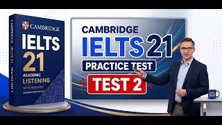 Cambridge IELTS 21 Academic Listening Test 2 | Full Answers & Transcript