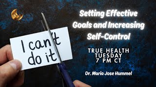Setting Effective Goals and Increasing Self Control