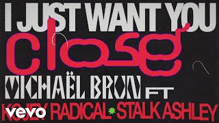 Michaël Brun, Kojey Radical, Stalk Ashley - Closer 