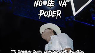 No Se Va Poder - Letra Remmy Valenzuela,Tito Torbellino jr,Gabito Ballesteros