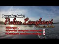 Percutian bajet pulau Langkawi/Harga dan tempat menarik yang harus dikunjungi.