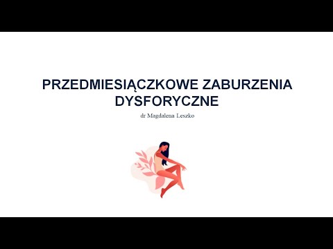 Przedmiesiączkowe zaburzenie dysforyczne (PMDD)