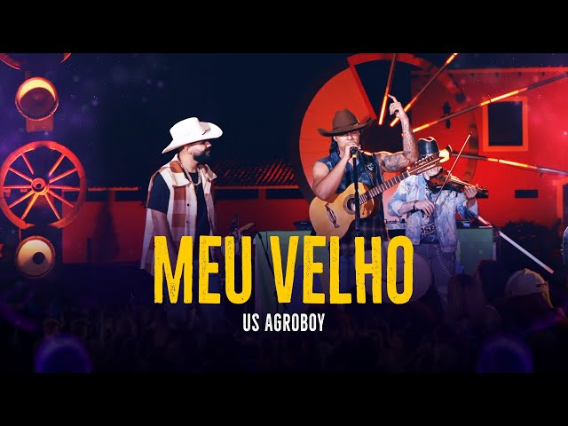 Us Agroboy - Meu Velho (Clipe Oficial) class=