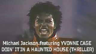 Michael Jackson feat: YVONNE CAGE - THRILLER / DOIN' IT IN A HAUNTED HOUSE