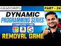 Removal Game | DP Series Part 24