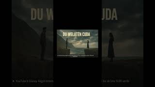 Du Welatên Cuda - Güney Akgül 🕯️