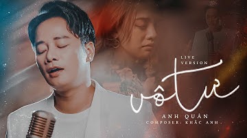 Vô Tư - Anh Quân Idol | Live Version