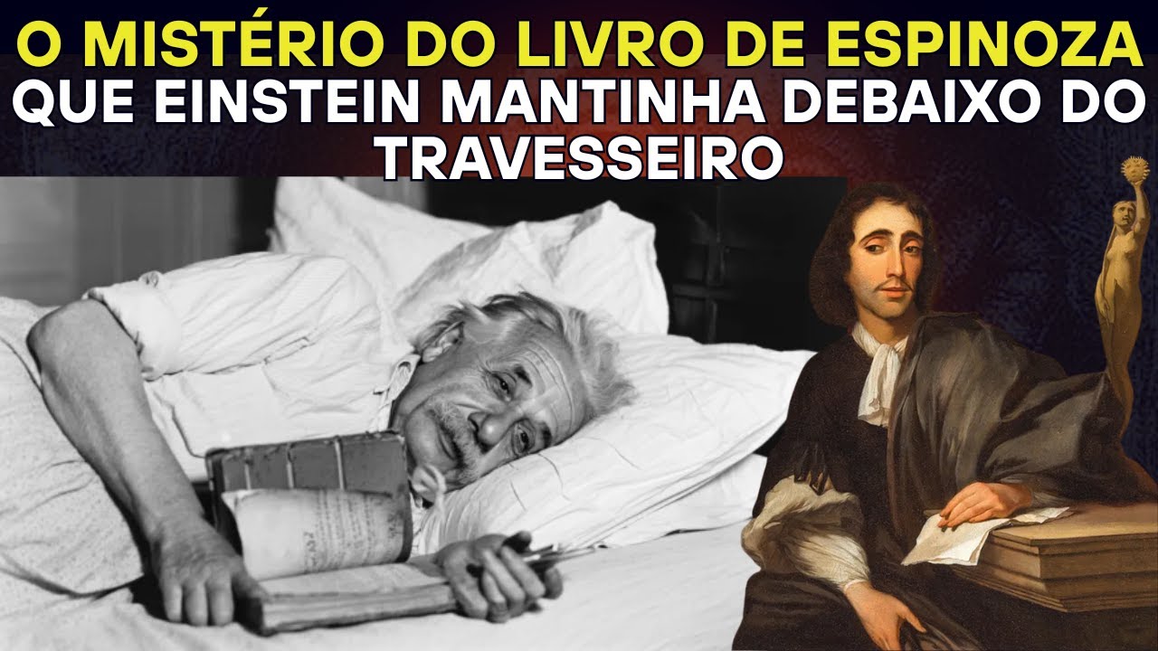 O Mistério do Livro de Espinoza que Einstein Mantinha Debaixo do Travesseiro