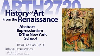 Lecture 19 Abstract Expressionism & The New York School