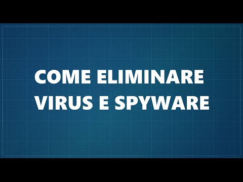 Video: Come Rimuovere Virus Spyware