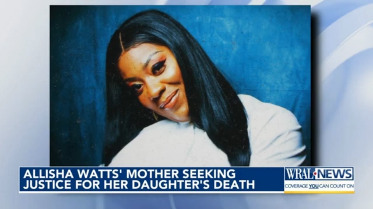 Allisha Watts' mother seeking justice for her daughter's death