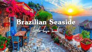 The Dawn Seaside Cafe Ambience in Brazil  Brazilian Music | Relaxing Bossa Nova Music  Cafe BGM