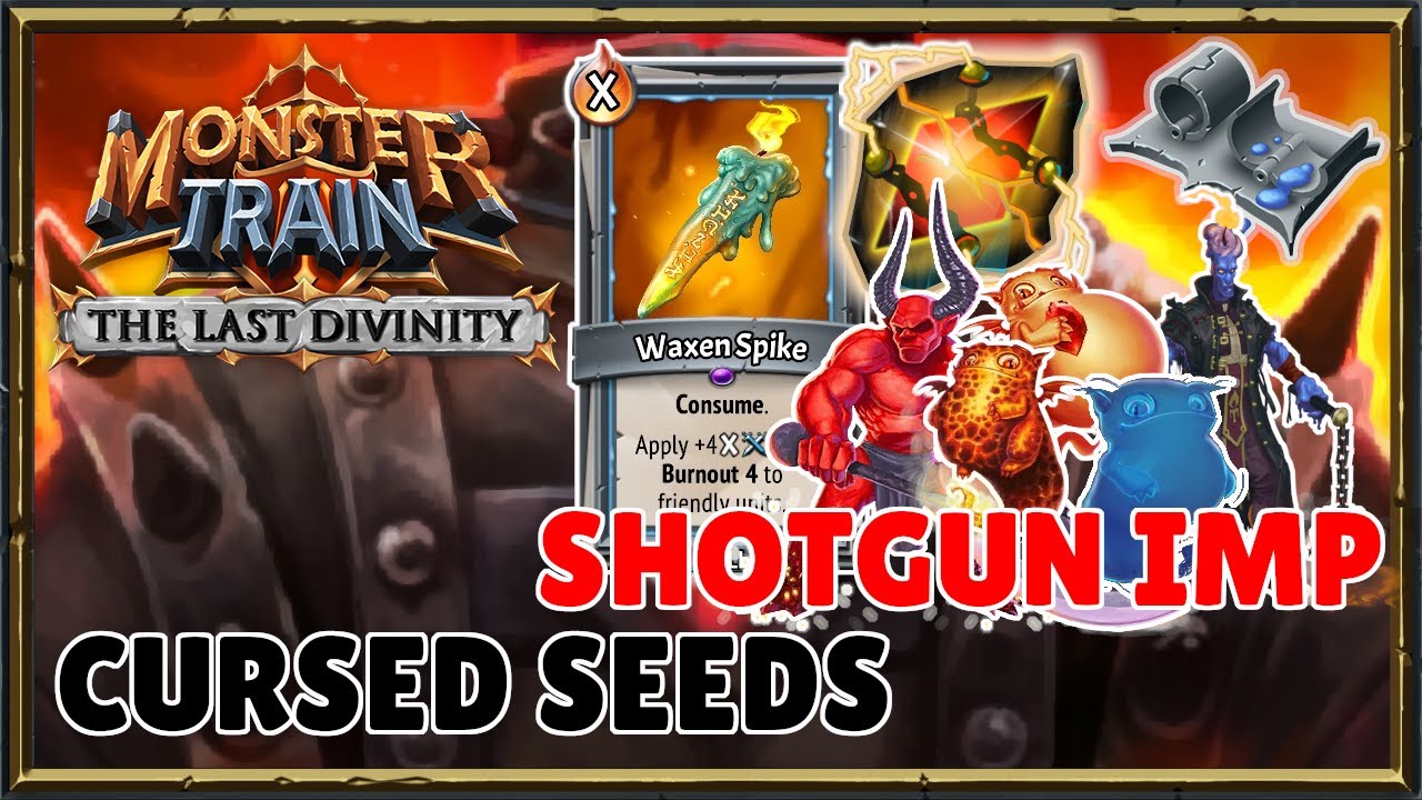 Cursed Seeds: Flamethrower Transcendimp | Monster Train: The Last Divinity