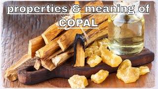 فوائد المعنى Copal والخصائص الروحية