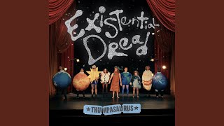 Existential Dread - Thumpasaurus