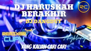 DJ DANGDUT HARUSKAH BERAKHIR SLOW FULL BASS