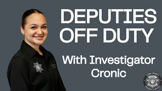 Deputies Off Duty- Inv. Cronic