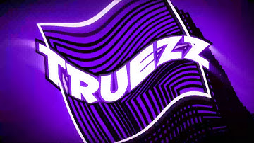 @TRUEZZ NEW INTRO! (COMMENT WHAT YOU THINK!) (Read desc)