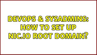 Famous DevOps & SysAdmins: How to set up Nic.io root domain? (2 Solutions!!) Profile