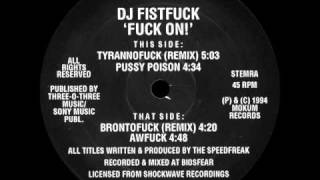 Dj Fistfuck - Tyrannofuck
