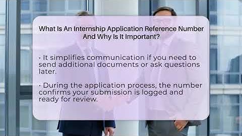 What Is An Internship Application Reference Number And Why Is It Important? - Internship Hero