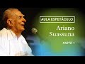 Aula Espetáculo Ariano Suassuna (Parte 1)