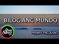 [MAGICSING Karaoke] MANNY PACQUIAO  - BILOG ANG MUNDO  karaoke | Tagalog