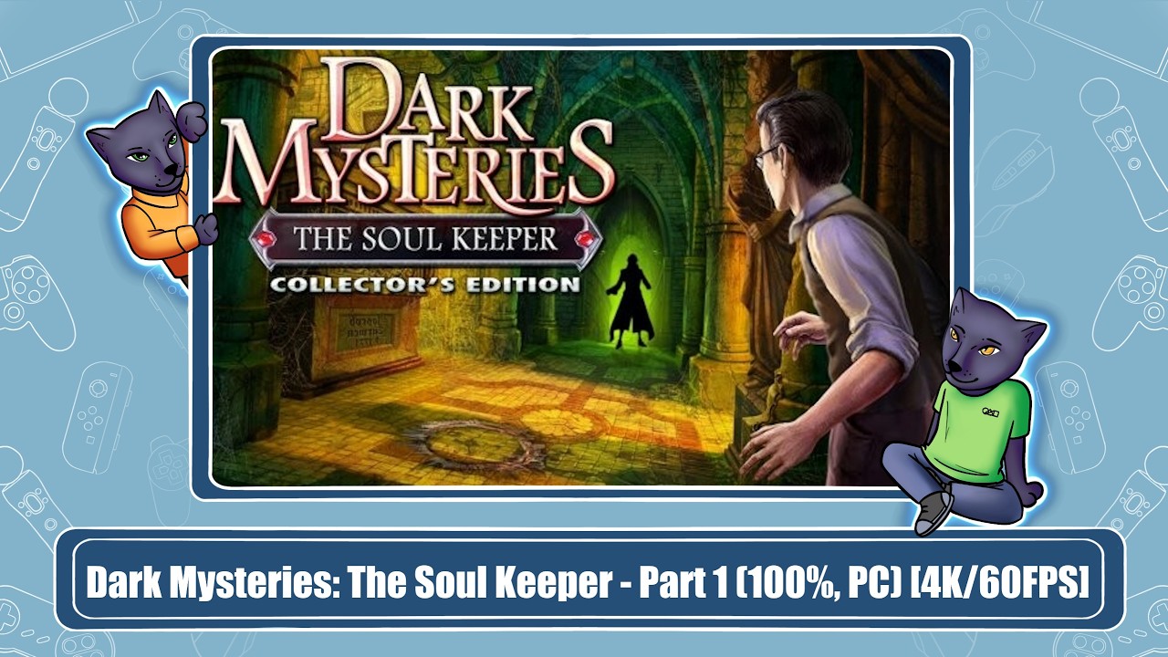 Dark Mysteries: The Soul Keeper - Part 1 (100%, PC) [4K/60FPS]